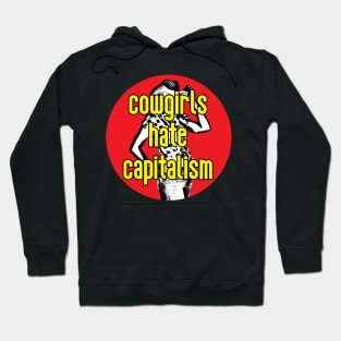 Cowgirls Hate Capitalism Hoodie